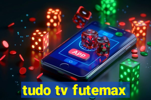 tudo tv futemax